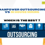 Manpower Outsourcing vs. In-House Hiring: Which Is Best for Your Business?