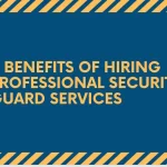 benefits of professional Security guards Services