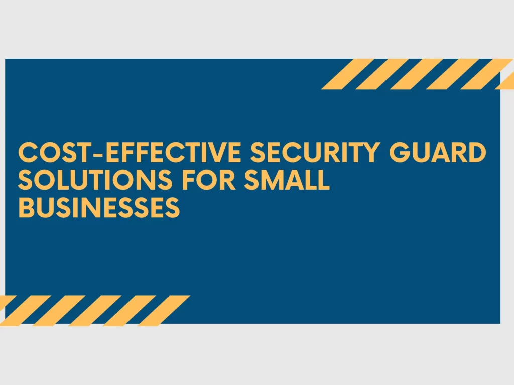 cost effective security guards services