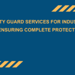 Security-Guard-Services-for-Industrial-Sites-Ensuring-Complete-Protection