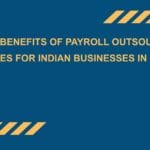 Top 10 Benefits of Payroll Outsourcing Services for Indian Businesses in 2026