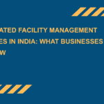 Integrated Facility Management Services in India What Businesses Need to Know.png