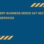 Why-Every-Business-Needs-Security-Guard-Services-