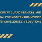 Why-Security-Guard-Services-Are-Essential-for-Modern-Businesses